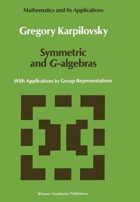 Symmetric and G-algebras(English, Paperback, Karpilovsky Gregory)