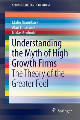 Understanding the Myth of High Growth Firms(English, Paperback, Braennback Malin)