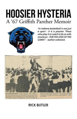 Hoosier Hysteria - A '67 Griffith Panther Memoir(English, Paperback, Butler Rick)