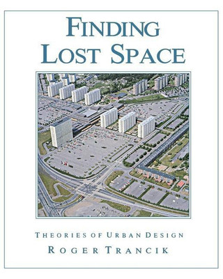 Finding Lost Space(English, Paperback, Trancik Roger)