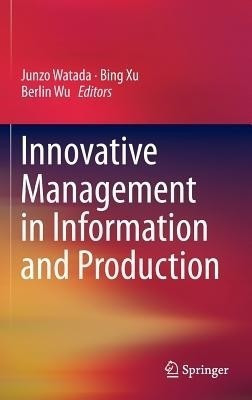 Innovative Management in Information and Production(English, Hardcover, unknown)