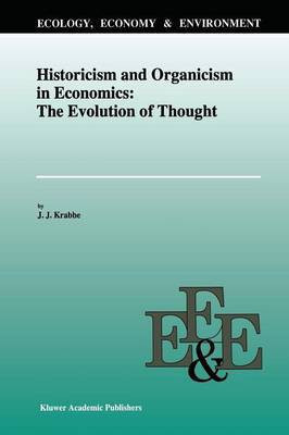 Historicism and Organicism in Economics: The Evolution of Thought(English, Paperback, Krabbe J.J.)