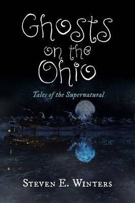Ghosts on the Ohio(English, Paperback, Winters Steven E)