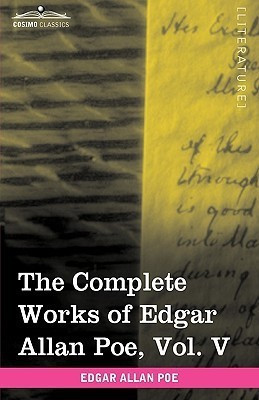 The Complete Works of Edgar Allan Poe, Vol. V (in Ten Volumes)(English, Hardcover, Poe Edgar Allan)