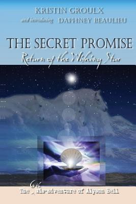 The Secret Promise(English, Paperback, Groulx Kristin)
