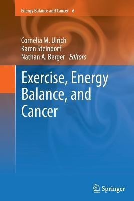 Exercise, Energy Balance, and Cancer(English, Paperback, unknown)