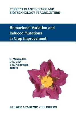 Somaclonal Variation and Induced Mutations in Crop Improvement(English, Paperback, unknown)