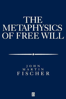 The Metasphysics of Free Will(English, Paperback, Fischer John Martin)