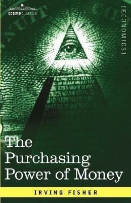 The Purchasing Power of Money(English, Hardcover, Fisher Irving)