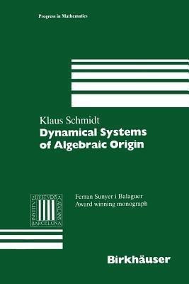 Dynamical Systems of Algebraic Origin(English, Paperback, Schmidt Klaus)