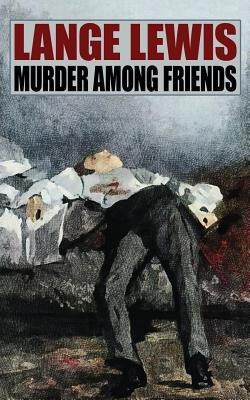 Murder Among Friends(English, Paperback, Lewis Lange)