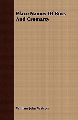 Place Names Of Ross And Cromarty(English, Paperback, Watson William John)