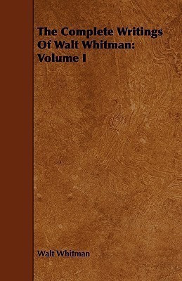 The Complete Writings Of Walt Whitman(English, Paperback, Whitman Walt)