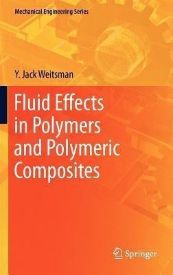 Fluid Effects in Polymers and Polymeric Composites(English, Hardcover, Weitsman Y. Jack)