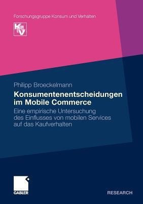Konsumentenentscheidungen im Mobile Commerce(German, Paperback, Broeckelmann Philipp)