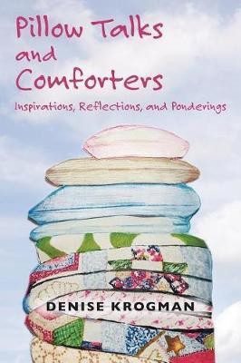 Pillow Talks and Comforters(English, Paperback, Krogman Denise)