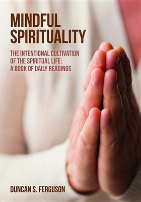 Mindful Spirituality(English, Paperback, Ferguson Duncan S)