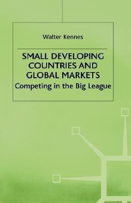 Small Developing Countries and Global Markets(English, Hardcover, Kennes W.)