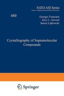 Crystallography of Supramolecular Compounds(English, Paperback, unknown)