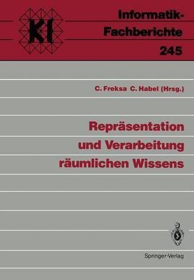 Repraesentation und Verarbeitung raeumlichen Wissens(German, Paperback, unknown)