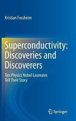 Superconductivity: Discoveries and Discoverers(English, Hardcover, Fossheim Kristian)