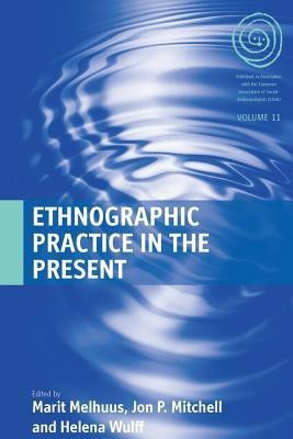 Ethnographic Practice in the Present(English, Paperback, unknown)