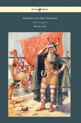 Stories of the Vikings - With Pictures by Monro Orr(English, Hardcover, Macgregor Mary)