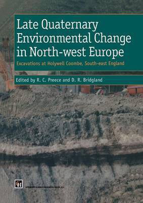 Late Quaternary Environmental Change in North-west Europe: Excavations at Holywell Coombe, South-east England(English, Paperback, unknown)