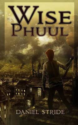 Wise Phuul(English, Paperback, Stride Daniel)
