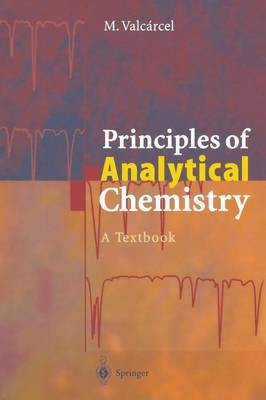 Principles of Analytical Chemistry(English, Paperback, Valcarcel Miguel)