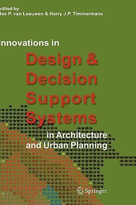 Innovations in Design & Decision Support Systems in Architecture and Urban Planning(English, Hardcover, unknown)