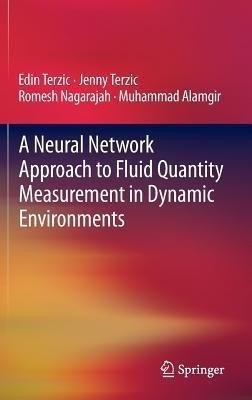 A Neural Network Approach to Fluid Quantity Measurement in Dynamic Environments(English, Hardcover, Terzic Edin)