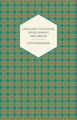 Language; Its Nature, Development And Origin(English, Paperback, Jespersen Otto)