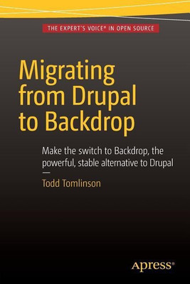 Migrating from Drupal to Backdrop(English, Paperback, Tomlinson Todd)
