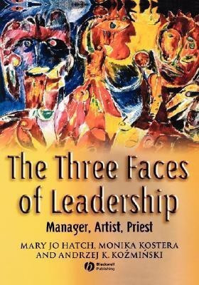 The Three Faces of Leadership(English, Hardcover, Hatch Mary Jo)