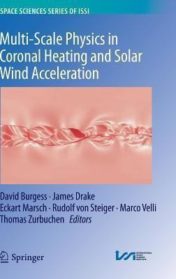 Multi-Scale Physics in Coronal Heating and Solar Wind Acceleration(English, Hardcover, unknown)