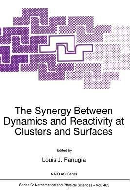 The Synergy Between Dynamics and Reactivity at Clusters and Surfaces(English, Paperback, unknown)