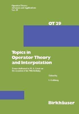 Topics in Operator Theory and Interpolation(English, Paperback, Gohberg I.)