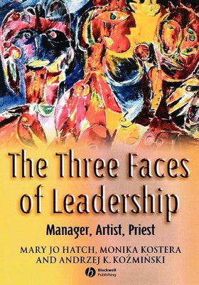 The Three Faces of Leadership(English, Paperback, Hatch Mary Jo)