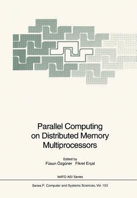 Parallel Computing on Distributed Memory Multiprocessors(English, Paperback, unknown)