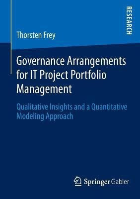 Governance Arrangements for IT Project Portfolio Management(English, Paperback, Frey Thorsten)