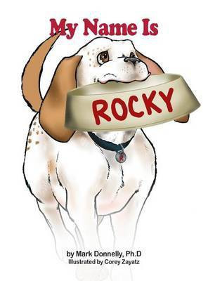 My Name Is Rocky(English, Hardcover, Donnelly Mark D)