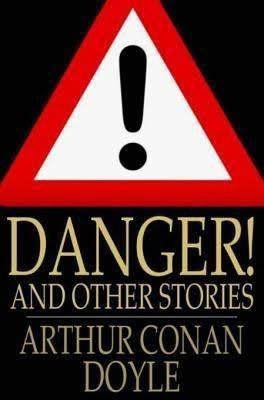 Danger! And Other Stories(English, Paperback, Doyle Arthur Conan Sir)