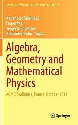 Algebra, Geometry and Mathematical Physics(English, Hardcover, unknown)