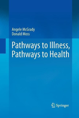 Pathways to Illness, Pathways to Health(English, Paperback, McGrady Angele PhD)