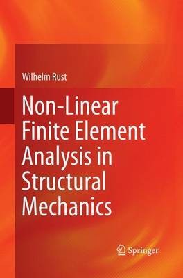 Non-Linear Finite Element Analysis in Structural Mechanics(English, Paperback, Rust Wilhelm)