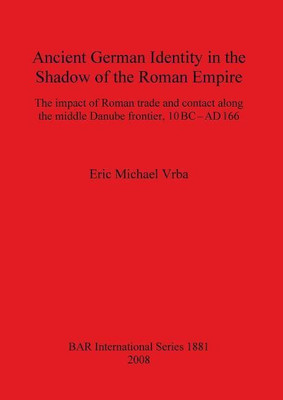 Ancient German Identity in the Shadow of the Roman Empire(English, Paperback, Michael Vrba Eric)