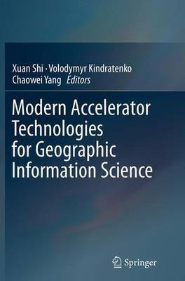 Modern Accelerator Technologies for Geographic Information Science(English, Paperback, unknown)