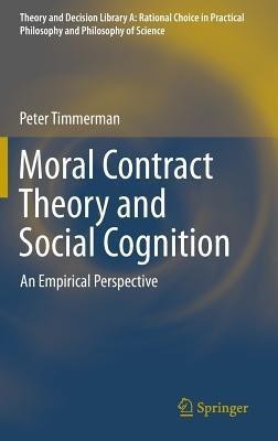 Moral Contract Theory and Social Cognition(English, Hardcover, Timmerman Peter)