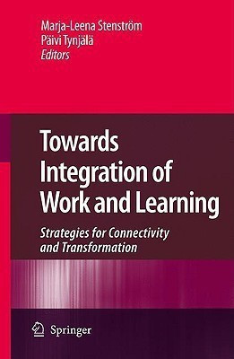 Towards Integration of Work and Learning(English, Hardcover, unknown)